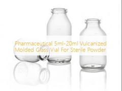 Pharmaceutical 5ml-20ml Vulcanized Molded Glass Vial For Sterile Powder